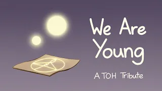 We Are Young - The Owl House Tribute Animatic