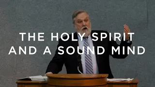 The Holy Spirit and a Sound Mind – Pentecost 2021 | Douglas Wilson