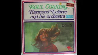 Raymond Lefevre - Soul Coaxing