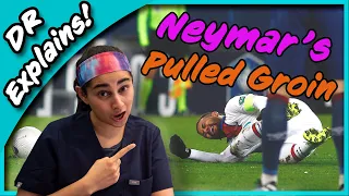 Neymar Injury |  ADDUCTOR TEAR AKA Pulled Groin | Sports Medicine (DOCTOR Explains)