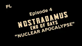 Koniec świata według Nostradamusa (S01 E04). Nuklearna apokalipsa. Cały film. Dokument lektor PL