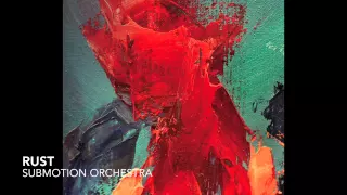 Submotion Orchestra - Rust