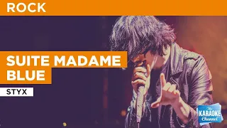 Suite Madame Blue : Styx | Karaoke with Lyrics