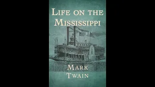 Life on the Mississippi by Mark TWAIN Part 1/3- Full AudioBook