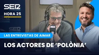 Las entrevistas de Aimar | Los actores de 'Polònia'