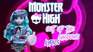 Monster high ✨💜Out of the Shadows💜✨song lyrics