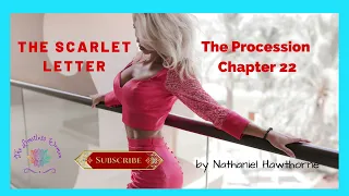 The Scarlet Letter (The Procession) Chapter 22 🅰️ By Nathaniel Hawthorne Full Audio Book
