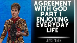 Sharing Christ - Agreement with God  Part 1 Enjoying Everyday Life | Joyce Meyer 2023