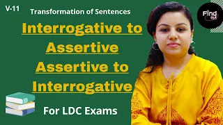 Interrogative to Assertive | Assertive to Interrogative | Transformation of Sentences