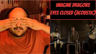 Imagine Dragons: Eyes Closed (Acoustic) [Reaction] - The Winds of Wisdom