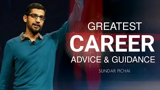 BEST CAREER ADVICE & GUIDANCE' (ft.Sundar Pichai) - Motivational video 2017 | Eternal Explorer