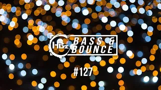 HBz - Bass & Bounce Mix #127