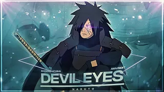 Madara Uchiha - Devil Eyes [Edit/AMV]!