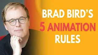 Brad Bird's 5 Rules for Animators