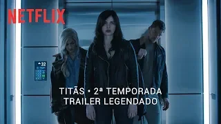 Titãs • Trailer 2ª Temporada (Netflix)