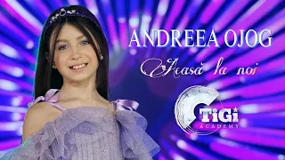 Andreea Ojog (TiGi Academy) - Acasă la noi