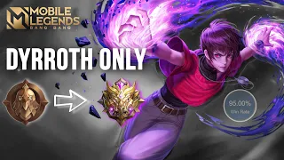 95% Winrate!!! Namatin Mobile Legends Tapi Dyrroth Only Part 1