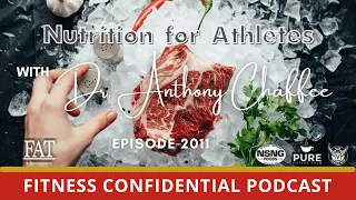 Nutrition for Athletes with Dr. Anthony Chaffee – Episode 2011