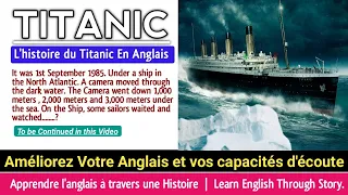 Apprenez l'anglais à travers l'histoire du Titanic | Learn English Through The Story of TITANIC.