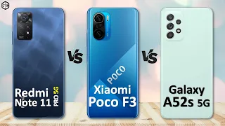 Xiaomi Redmi Note 11 Pro 5G VS Xiaomi Poco F3 VS Samsung Galaxy A52s 5G