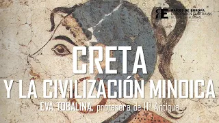 Creta y la Civilización Minoica. Eva Tobalina