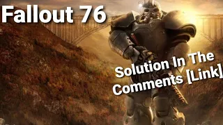 Fallout 76: (PROBLEM) "Duncan Quest, Solution in The Comments ! 🥳