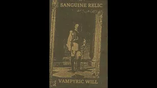 Sanguine Relic - Vampyric Will (full album)
