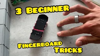 3 Easy Beginner Fingerboard Tricks