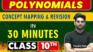 POLYNOMIALS in 30 Minutes || Mind Map Series for Class 10th