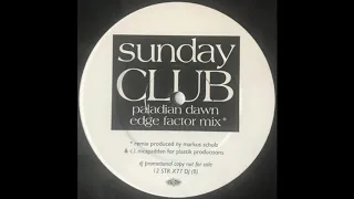Sunday Club - Paladian Dawn (Edge Factor Mix) [1997]