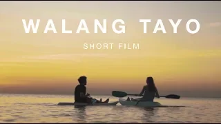 Walang Tayo (Short Film)