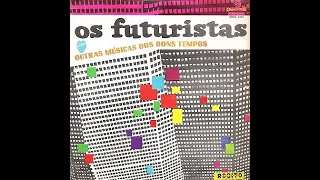 OS FUTURISTAS - ''A GAITA DOS NEGROS'' versão original (1965, Alta Qualidade)