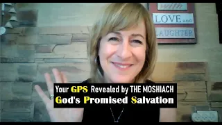 Your GPS Revealed by THE MOSHIACH – GOD’S PROMISED SALVATION