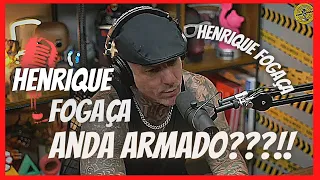 HENRIQUE FOGAÇA ANDA ARMADO!! [OITÃO] CORTES PODCAST