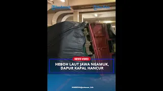 Heboh Video Laut Jawa Ngamuk, Dapur Kapal Hancur Hingga Mobil terbalik