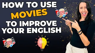 How to Use MOVIES To Improve Your English - 3 Tips