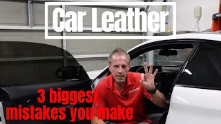 Car Leather Care: The 3 Biggest Mistakes you make