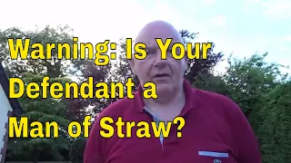 Warning: Is Your Defendant a Man of Straw?