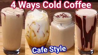 Homemade Cold Coffee 4 Ways - Café Style within 5 Minutes | Iced Coffee - Perfect Summer Drink