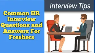 Common HR Interview Questions and Answers For Freshers