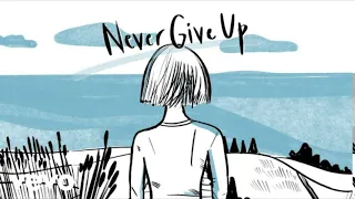 Sia - Never Give Up (from the Lion Soundtrack) (2016 / 1 HOUR LOOP)