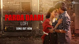 Parda Daari (LoFi) | Janhit Mein Jaari | Nushrratt, Javed A, Dhvani B, Sachin G | Hitz Music