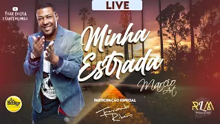 Live  Minha Estrada. Venha Viajar  Com Marcio Art Nesta Estrada Repleta de Grandes Sucessos!