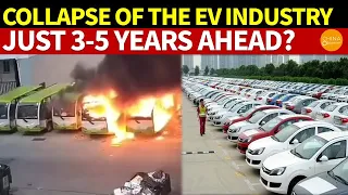 Collapse of China's EV Industry: Just 3-5 Years Ahead?