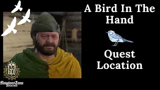 A Bird In The Hand LOCATION - Kingdom Come Deliverance