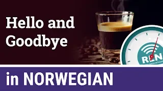 How to say Hello and Goodbye in Norwegian - One Minute Norwegian Lesson 1