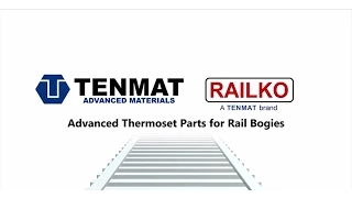 TENMAT Railko Advanced Thermoset Parts for Rail Bogies