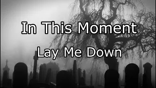 In This Moment - Lay Me Down (lyrics)