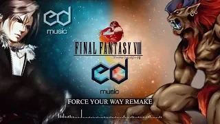 FF8 Force Your Way (Boss Theme) Music Remake