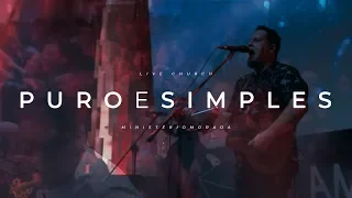 Puro e Simples - Morada #LiveChurch